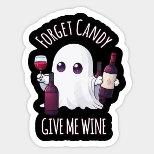 Forget Candy Give Me Wine, Halloween Wine Lover Sticker